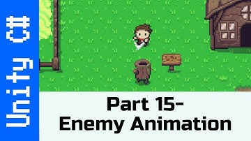 Part 15 - Setting up Enemy Animations: Make a game like Zelda Using Unity and C#
