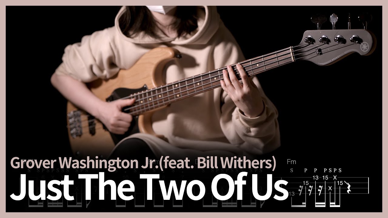 127. (Slap) Grover Washington Jr. - Just the Two of Us (feat. Bill Withers) 【★★★★☆】 (Bass Cover)