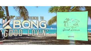 KBong - Good Lovin (Lyric Video) chords