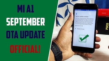 Mi A1 September OTA Update | Official Stable Update