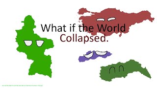 What if the world collapsed?