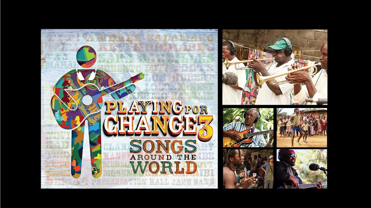 Playing For Change 3: Songs Around the World Trailer