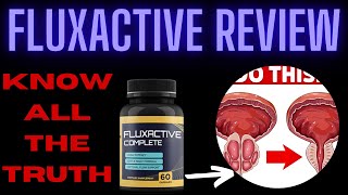 Fluxactive Review - Fluxactive Complete Review [NEW ALERTS]