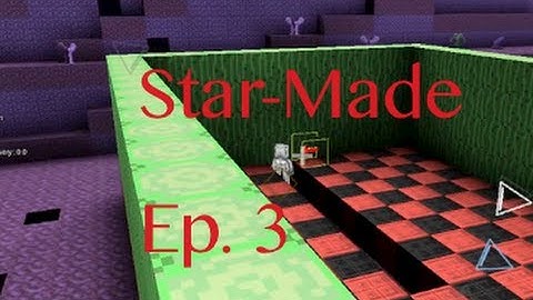 StarMade Lets Build Ep. 3