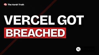 Vercel Breach: 'internal systems hit' Tells You Almost Nothing