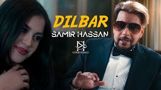 New Afghani Romantic Song | Dilbar | Samir Hassan | سمیر حسن | دلبر