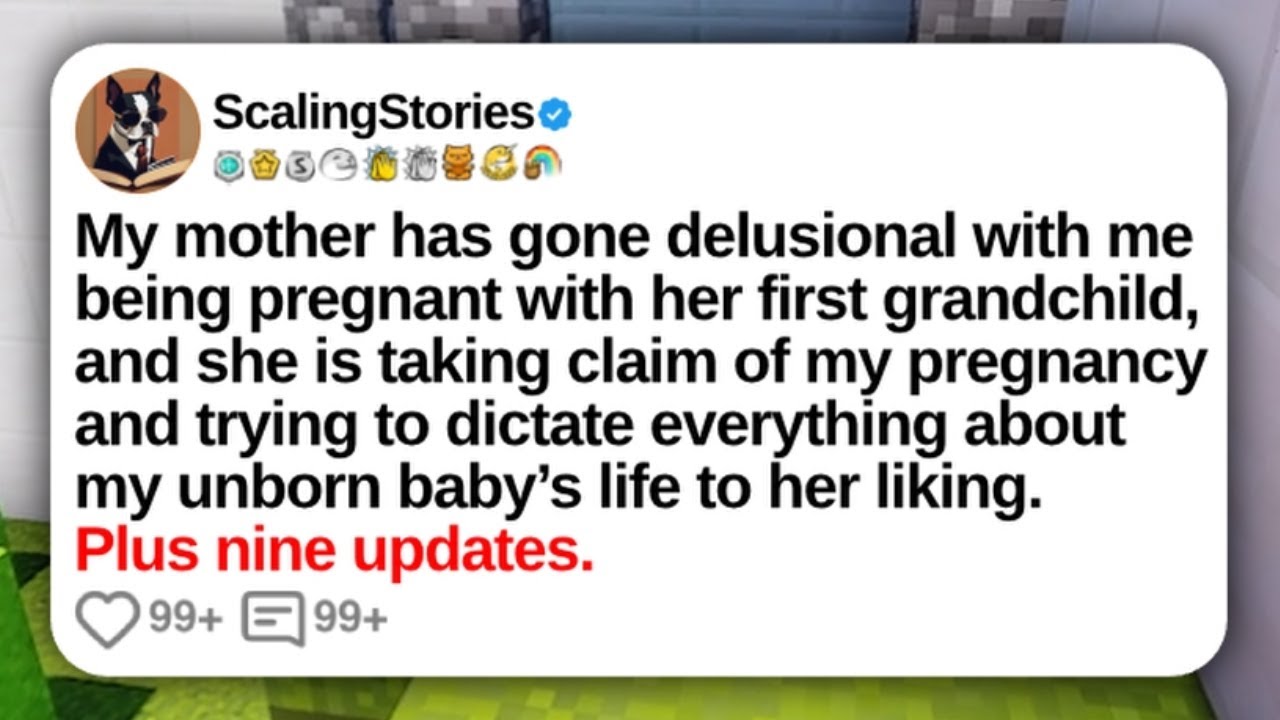My Mother Has Gone Delusional With Me Being Pregnant With Her First Grandchild | Reddit Updates