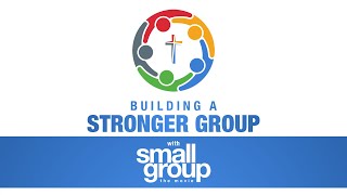 Building A Stronger Group - Intro