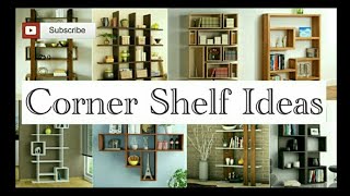 50 Modern Corner Wall Shelves - Home Wall Decorations 2022