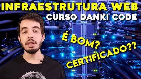 Curso Infraestrutura Web Danki Code é bom?