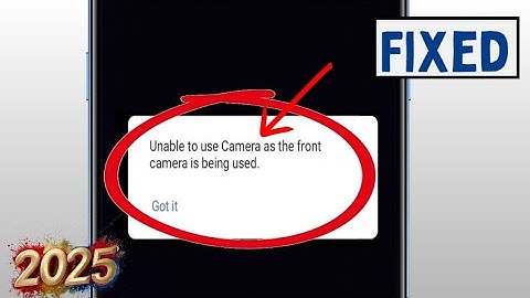 Fix Unable To Use Camera As The Front Camera is Being used Problem || (Solution)..