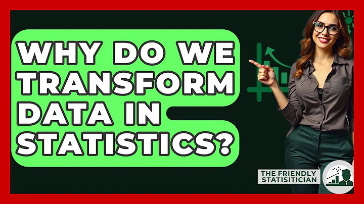Why Do We Transform Data In Statistics? - The Friendly Statistician