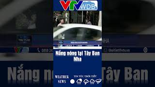 Nắng Nóng Tại Tây Ban Nha Vtvwdb