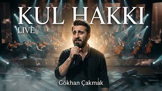 Gökhan Çakmak - Kul Hakkı 