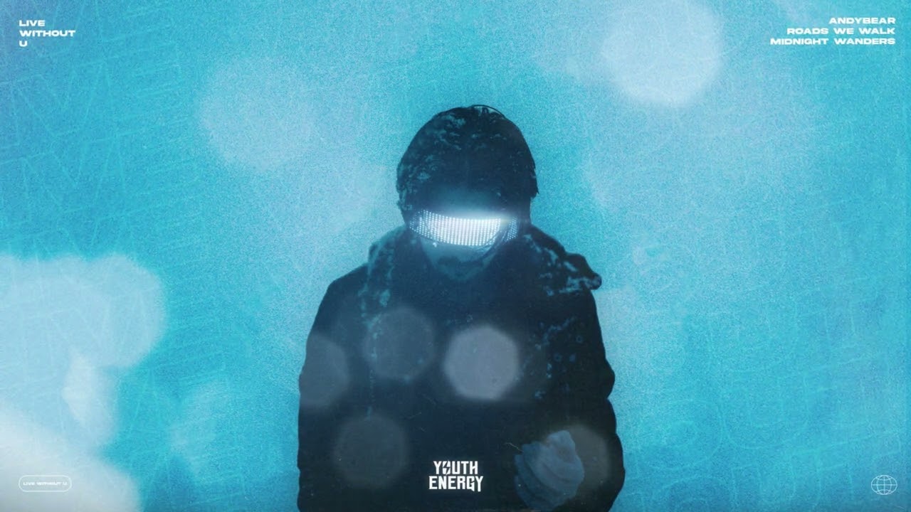 Watch AndyBear, Roads We Walk, Midnight Wanders - Live Without U on YouTube Watch AndyBear, Roads We Walk, Midnight Wanders - Live Without U on YouTube