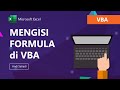 Cara Mengisi Formula atau Rumus Menggunakan Macro VBA