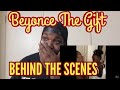 Beyonce-The Gift | Behind The Scenes | Reaction