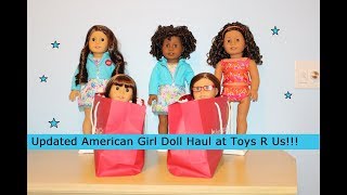 Updated Huge American Girl Doll Haul at Toys R Us!!!