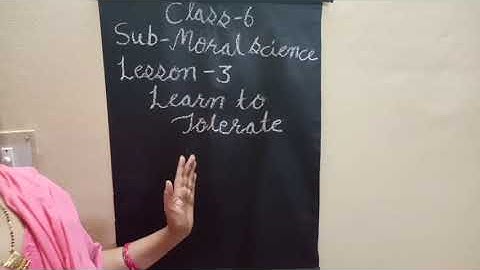 6-th Moral Science Lesson-3 Learn to Tolerate