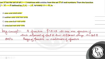 Let \( M \) be the set of all \( 2 \times 2 \) matrices with entries from the set \( R \) of rea...