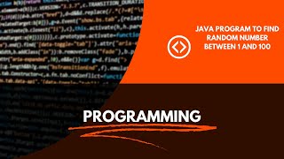 Java program to find random number between 1 and 100