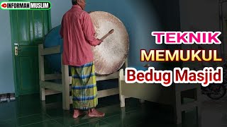 Cara Memukul Bedug Adzan di Masjid