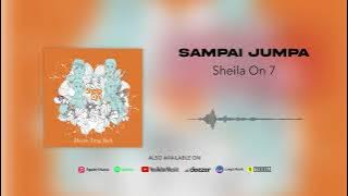 Sheila On 7 - Sampai Jumpa