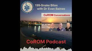 199-Snake Bites with Dr Evan Baines Corom Conversations Snake Bites