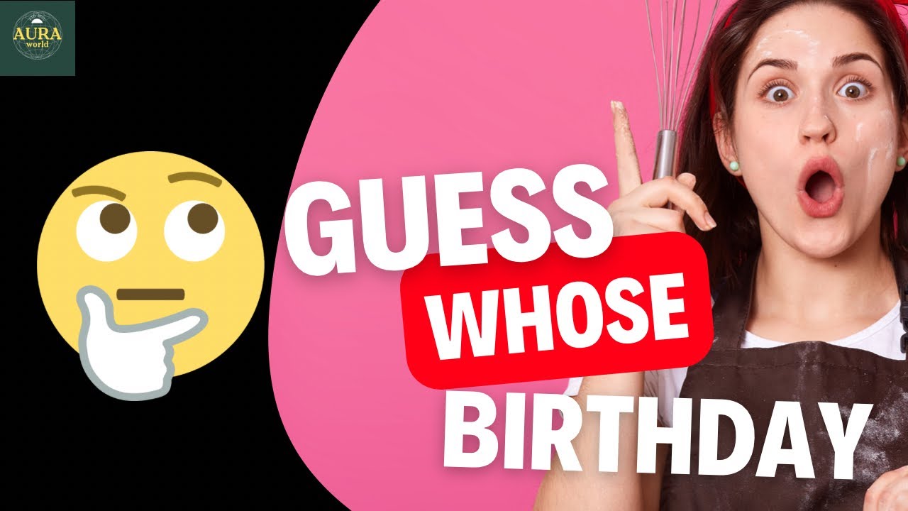 Whose birthday on June 27??? - AURA World