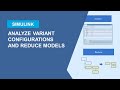 Analyze Variant Configurations and Reduce Models Using Variant Manager in Simulink