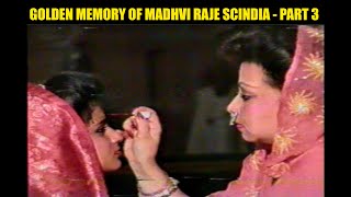 Madhavi raje scindia | jyotiraditya scindia mother | chitrangada raje scindia wedding | PART 3