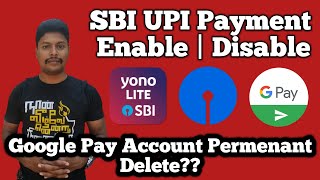 SBI UPI payment enable & disable | Google pay Permenant Delete | Star online