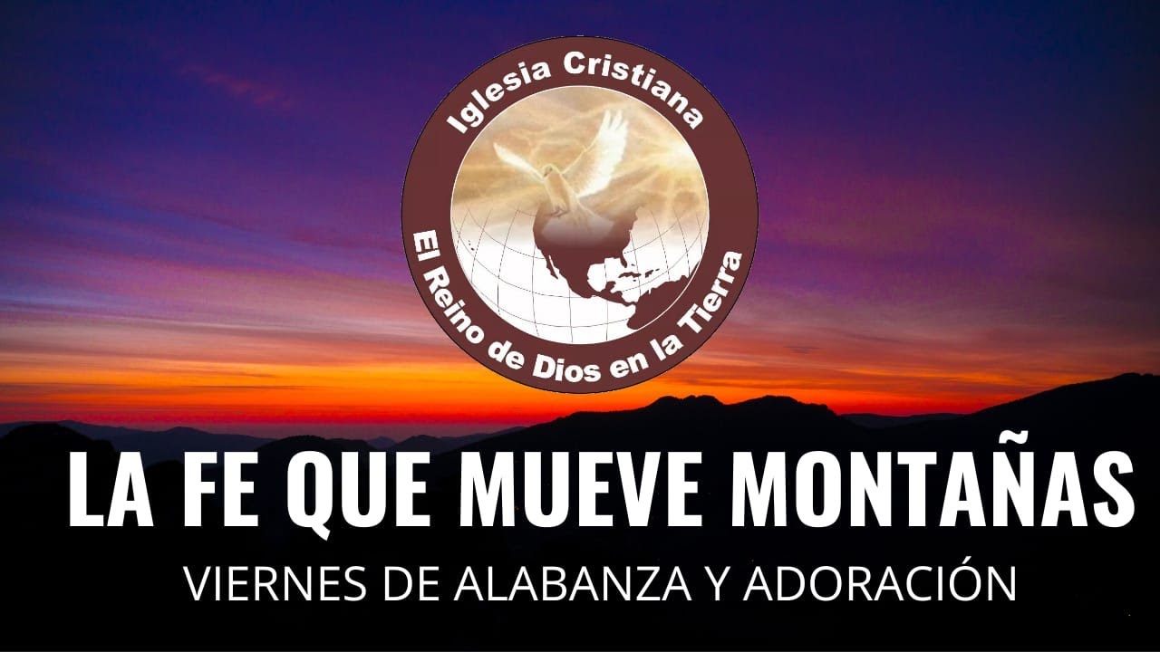 La fe que mueve montañas - YouTube