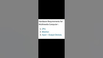 Hardware requirements for multimedia computer