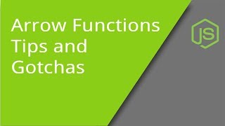 Tips and Gotchas for ES6 Arrow Functions