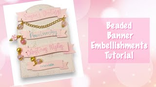 Christmas Embellishments- Beaded Banners
