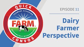 FARM Quick Convos: Dairy Farmer Perspective