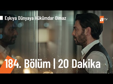 Eşkıya Dünyaya Hükümdar Olmaz 184. Bölüm İlk 20 Dakika