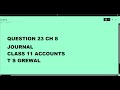 Ques 23 Journal Ch 8 Class 11 Accounts TS Grewal