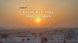 Untukmu, Hati Yang Rapuh by Zaliella 