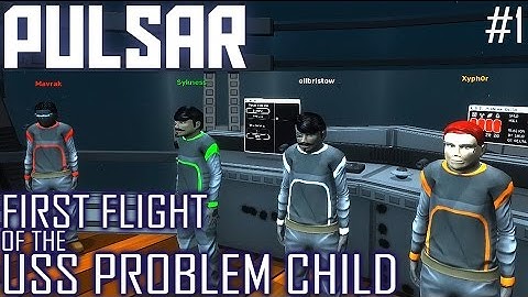 PULSAR: Lost Colony #1 - Welcome aboard the Problem Child (Multiplayer Spaceship Simulator LP)