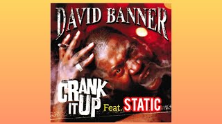 David Banner ft. Static_Crank It Up