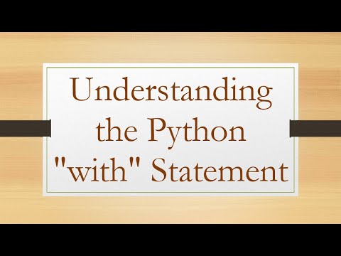 Understanding the Python "with" Statement