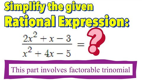 Simplifying Rational Expressions (Part 3)