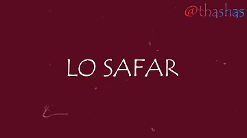 Lo safar song lyrics - Baaghi 2