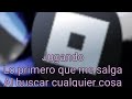JUGANDO LO PRIMERO QUE ME SALGA AL BUSCAR CUALQUIER COSA(ROBLOX)perdón por estar desaparecida💜