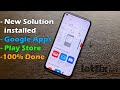 New Solution Install Google Apps & Google Play Store On Huawei | Honor  Devices 100% Done