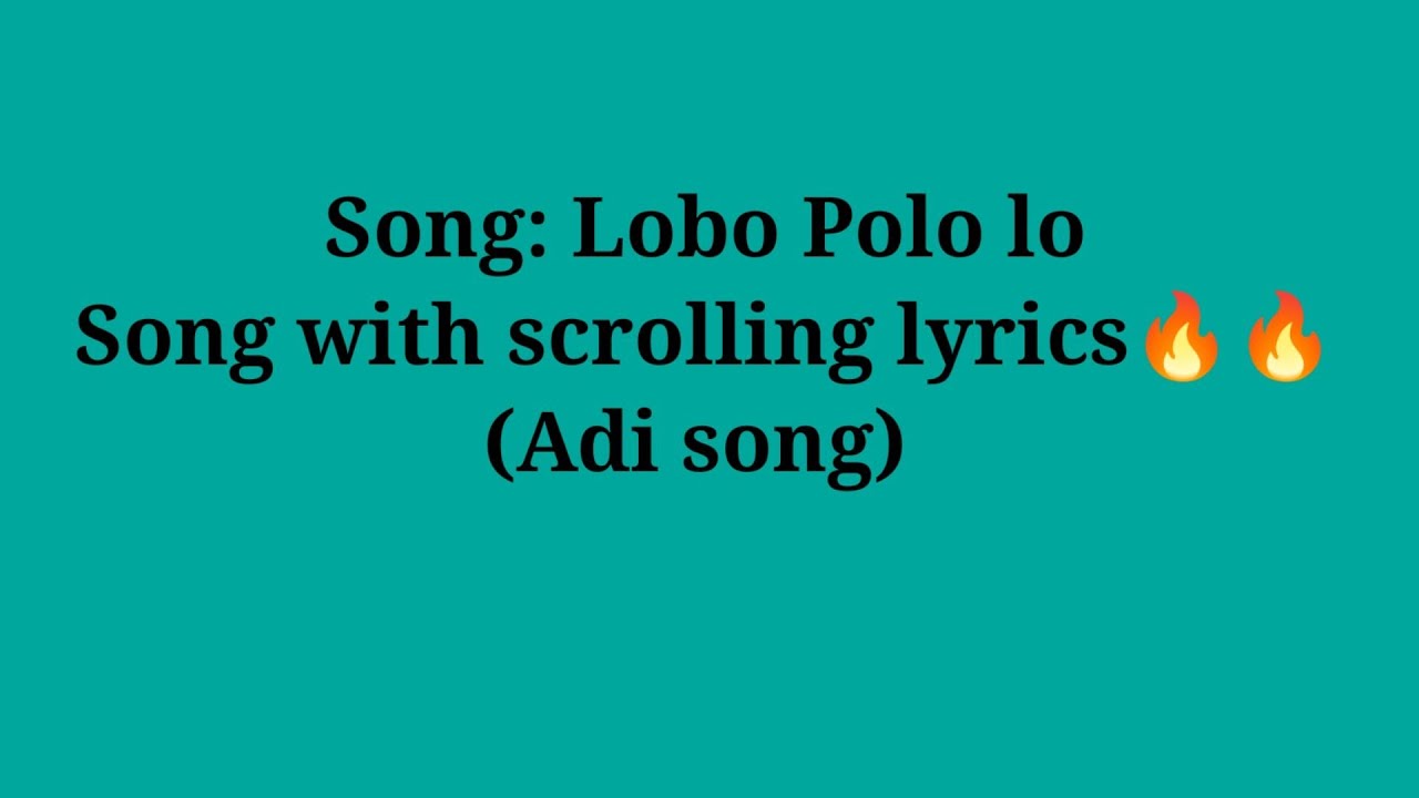 Lobo polo loAdi songwith lyrics scrolling