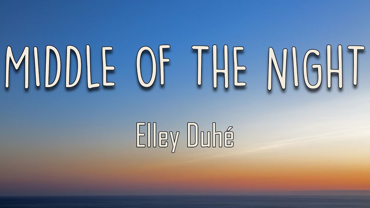 In The Middle Of The Night Lyrics Deutsch Elley Duhé - MIDDLE OF THE NIGHT (Lyrics) | In the middle of the night