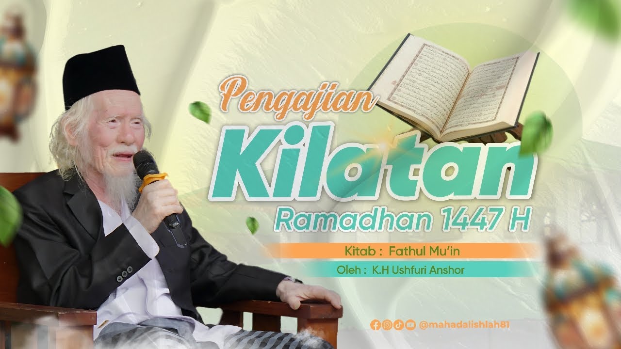 🔴Live. Ngaji Kilatan Kitab Fathul Mu'in Oleh KH. Ushfuri Anshor
